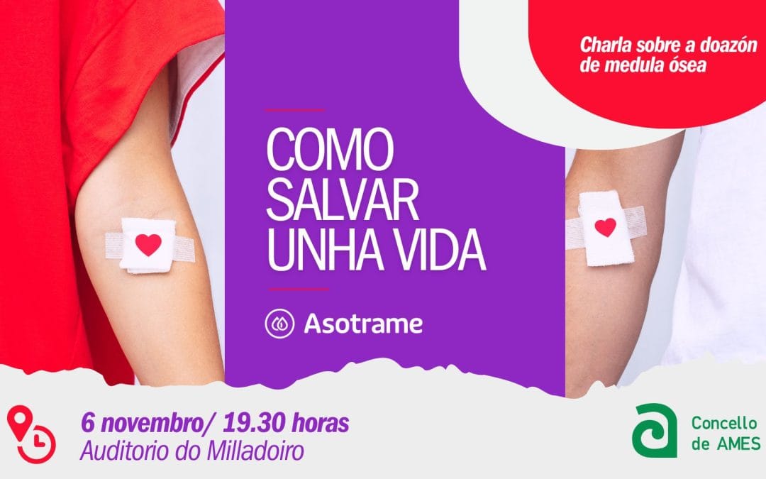 Asotrame e o Concello de Ames programan no Milladoiro unha charla sobre doazón de medula ósea